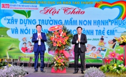 Hội thảo “Xây dựng trường mầm non hạnh phúc và nói không với bạo hành trẻ em”