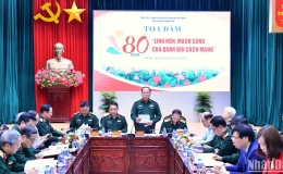 Tọa đàm 80 năm “Linh hồn, mạch sống của Quân đội cách mạng”
