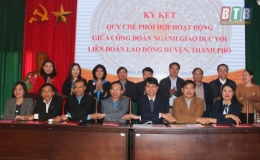 Lễ ký kết quy chế phối hợp hoạt động giữa Công đoàn ngành Giáo dục và liên đoàn lao động các huyện, thành phố