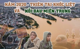 Thiên tai khốc liệt, dị thường năm 2020 khiến Việt Nam thiệt hại 39,1 nghìn tỷ đồng