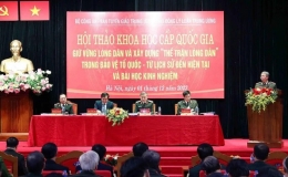 Hội thảo khoa học cấp quốc gia “Giữ vững lòng dân và xây dựng “thế trận lòng dân” trong bảo vệ Tổ quốc