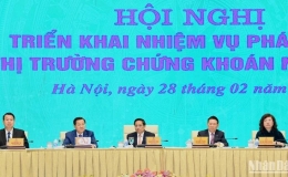 Quyết tâm phát triển thị trường chứng khoán Việt Nam từ cận biên lên mới nổi, bảo đảm an toàn, lành mạnh, bền vững