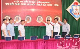 Phát động cuộc thi trắc nghiệm trên internet tìm hiểu danh nhân văn hóa Lê Quý Đôn