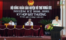 HĐND huyện Vũ Thư khóa XIX nhiệm kỳ 2016 - 2021 tổ chức kỳ họp bất thường