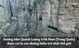 Cung đường khoét núi nguy hiểm nhất thế giới