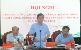 Giám sát công tác quản lý và bảo trì công trình giao thông đường bộ trên địa bàn huyện Tiền Hải
