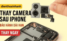 5 lưu ý quan trọng khi thay camera sau iPhone