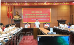 Kỳ họp thứ tư HĐND tỉnh khóa XVII sẽ diễn ra từ ngày 11-13/7/2022