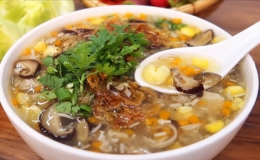Cách nấu súp gà ngô bổ dưỡng cho cả nhà