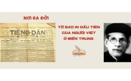 Nơi ra đời tờ báo in đầu tiên của người Việt ở miền trung