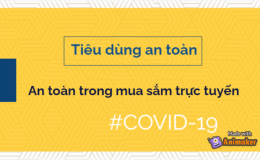 Khuyến cáo tiêu dùng an toàn trong thời kỳ Covid-19