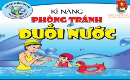 Phòng chống đuối nước cho học sinh và trẻ nhỏ - Những lưu ý với phụ huynh