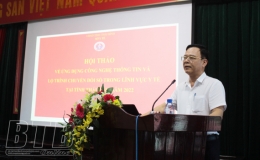 Hội thảo ứng dụng công nghệ thông tin và lộ trình chuyển đổi số lĩnh vực y tế