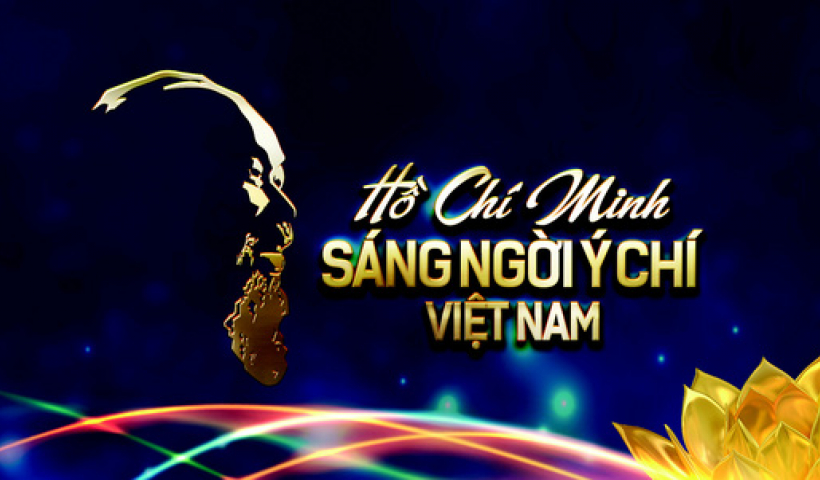 Hồ Chí Minh - Sáng ngời ý chí Việt Nam 