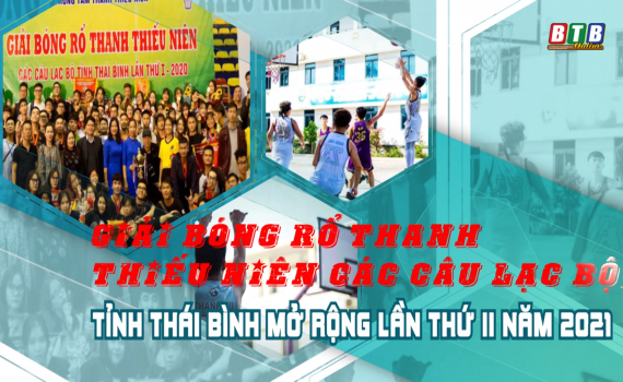Giải Bóng rổ Thanh, thiếu niên các câu lạc bộ tỉnh Thái Bình mở rộng lần thứ II năm 2021