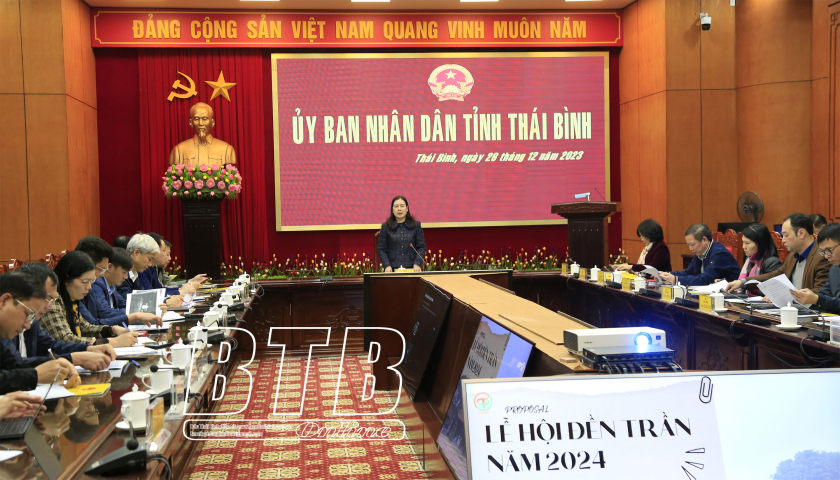 UBND tỉnh họp nghe huyện Hưng Hà báo cáo kế hoạch khai mạc lễ hội đền Trần năm 2024