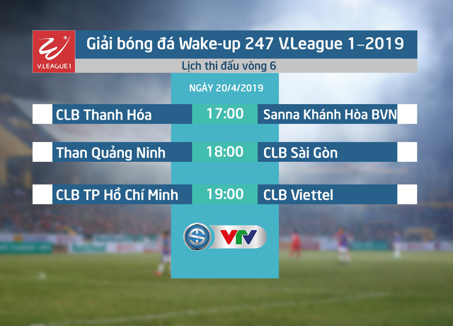 Lịch thi đấu Vòng 6 Wake-up 247 V.League 1-2019 hôm nay, 20/4: Chờ đợi CLB TP Hồ Chí Minh - Ảnh 1.