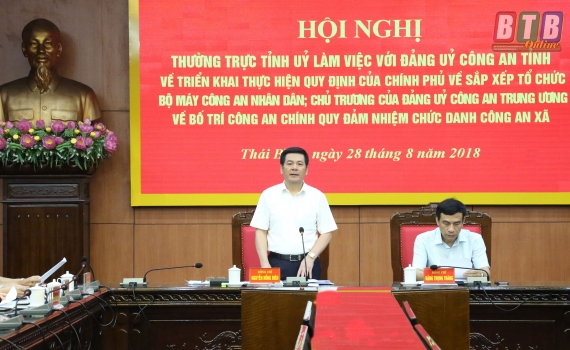 Thường trực Tỉnh ủy làm việc với Đảng ủy Công an tỉnh về tiếp tục đổi mới, sắp xếp tổ chức bộ máy