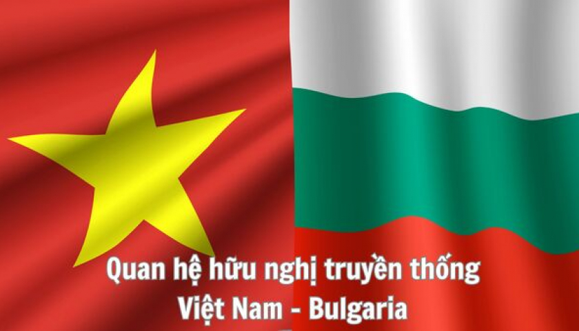 Quan hệ hữu nghị truyền thống và hợp tác nhiều mặt Việt Nam - Bulgaria